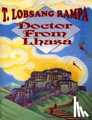 Rampa, T. Lobsang - Doctor from Lhasa