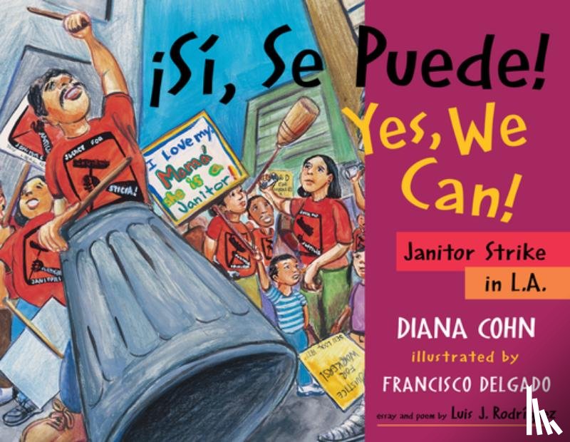 Cohn, Diana - ¡Sí, Se Puede! / Yes, We Can!: Janitor Strike in L.A.