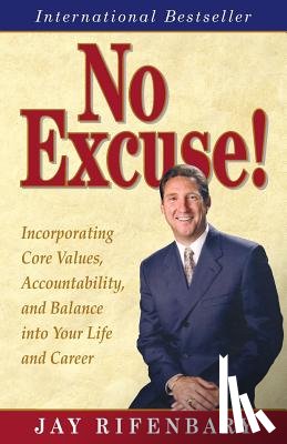 Markowski, Mike - No Excuse!: Key Principles for Balancing Life and Achieving Success