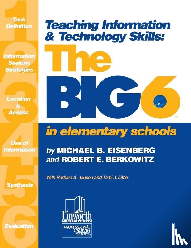 Eisenberg, Michael B., Berkowitz, Robert E., Jansen, Barbara A., Little, Tami J. - Teaching Information & Technology Skills
