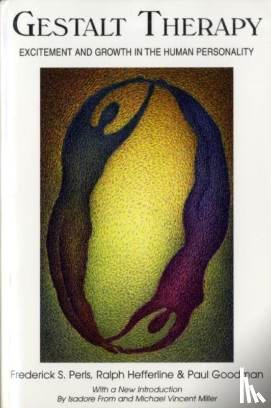 Perls, Frederick S., Hefferline, Ralph, Goodman, Paul - Gestalt Therapy