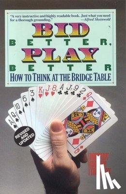 Truscott, Dorothy Hayden - Bid Better Play Better: How to Think at the Bridge Table