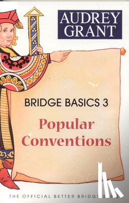 Grant, Audrey - Bridge Basics 3: Popular Conventions