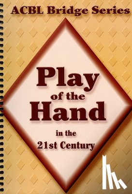 Grant, Audrey - Play of the Hand in the 21st Century: The Diamond Series