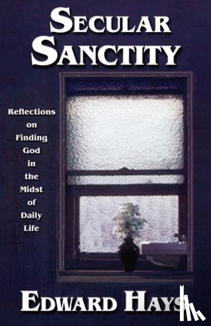Hays, Edward - Secular Sanctity