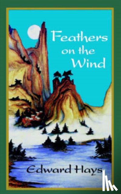 Hays, Edward M - Feathers on the Wind