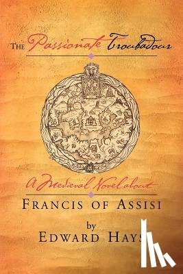 Hays, Fr Edward M - The Passionate Troubadour