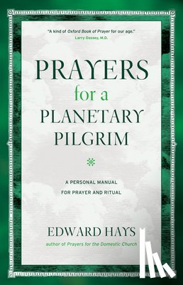 Hays, Edward - Prayers for a Planetary Pilgrim