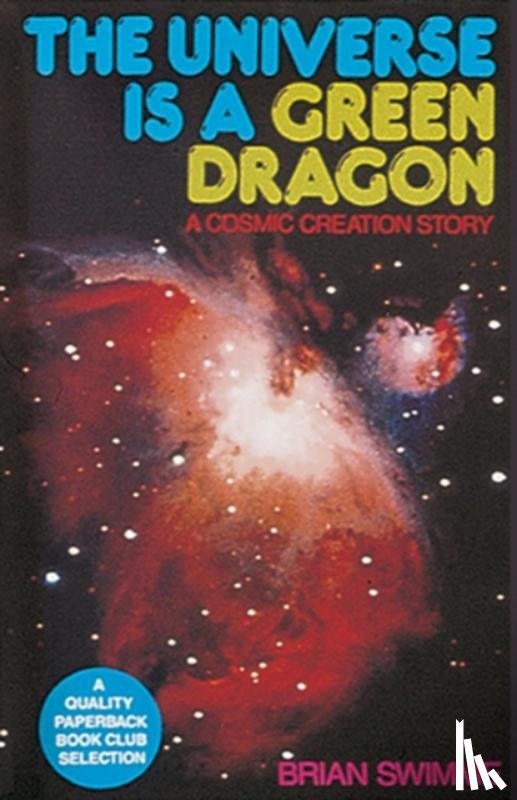 Swimme, Brian - The Universe Is a Green Dragon