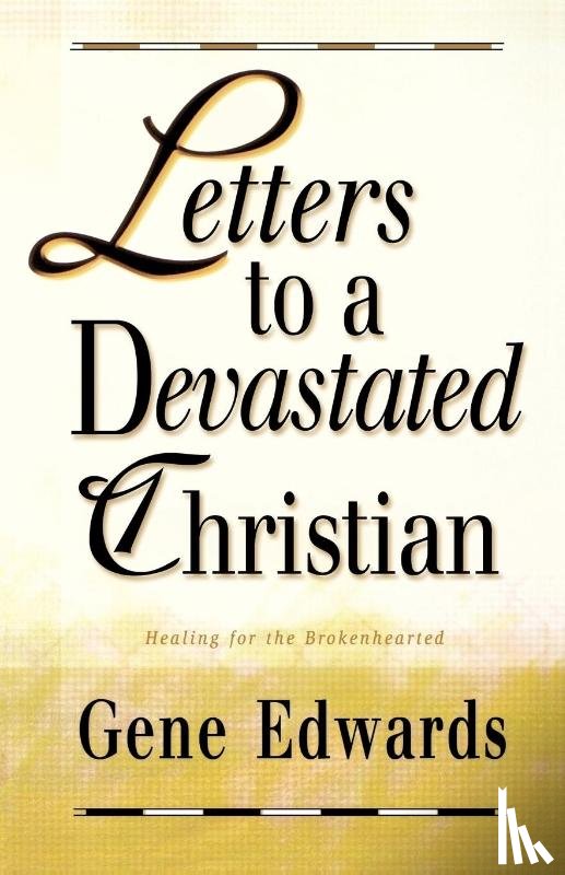 Edwards, Gene - Letters to a Devastated Christian