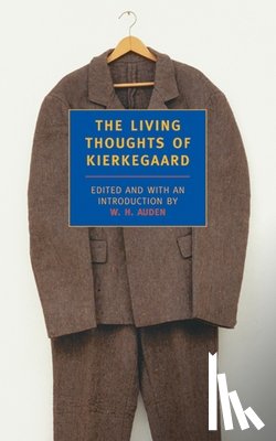 Kierkegaard, Soren - The Living Thoughts Of Kierkegaard