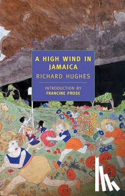 Hughes, Richard, Prose, Francine - HIGH WIND IN JAMAICA