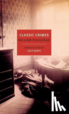 Roughead, William - Classic Crimes