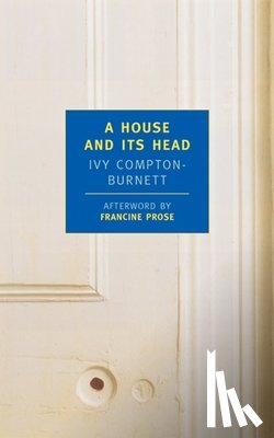 Compton-Burnett, Ivy - A House and Its Head