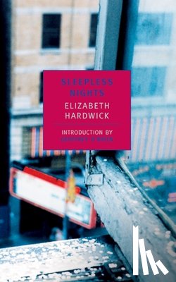 Hardwick, Elizabeth, O'Brien, Geoffrey - SLEEPLESS NIGHTS