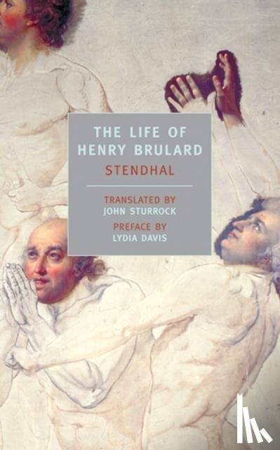 Stendhal - The Life Of Henry Brulard