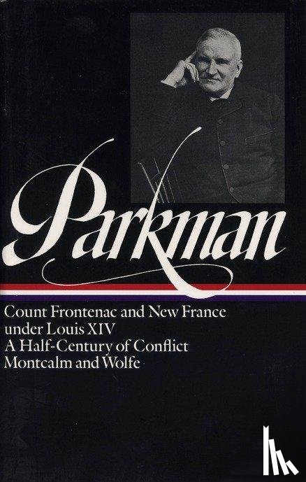 Parkman, Francis - Francis Parkman: France and England in North America Vol. 2 (LOA #12)