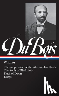 Du Bois, W. E. B. - LIAM WEB DU BOIS WRITINGS (LOA