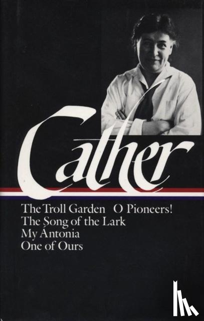 Cather, Willa - Early Novels and Stories