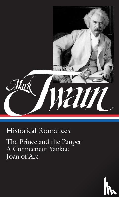 Twain, Mark - Mark Twain: Historical Romances (LOA #71)