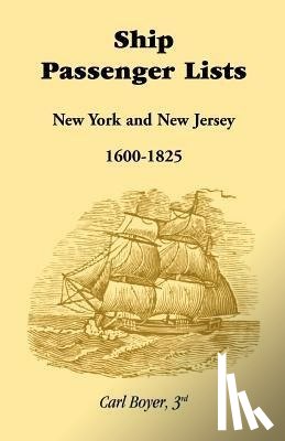 Boyer 3rd, Carl - Ship Passenger Lists, New York and New Jersey (1600-1825)