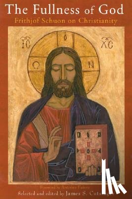 Schuon, Frithjof - The Fullness of God