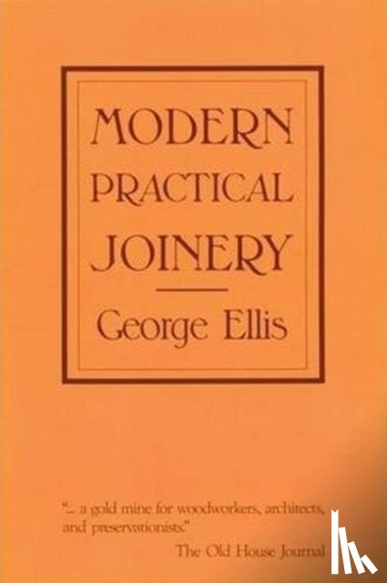 Ellis, George - Modern Practical Joinery