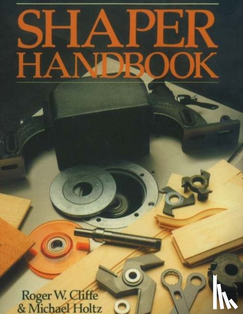 Cliffe, Roger W - Shaper Handbook