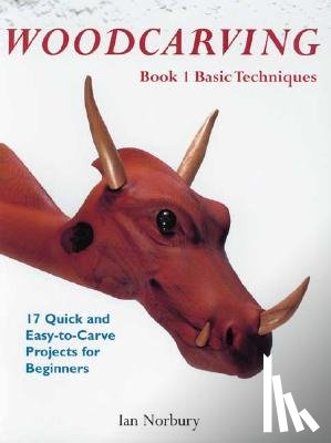 Norbury, Ian - Woodcarving: Book 1: Basic Techniques