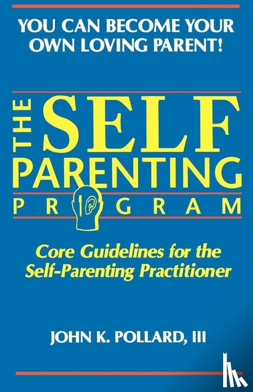 Pollard, John K. - The Self-Parenting Program