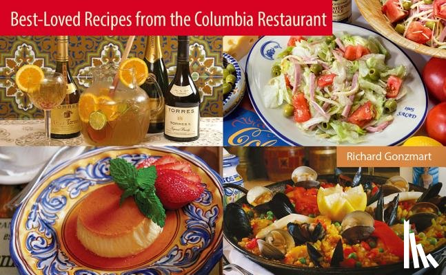 Gonzmart, Richard - Best-Loved Recipes from the Columbia Restaurant