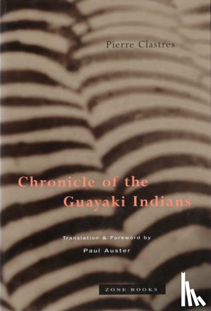 Clastres, Pierre - Chronicle of the Guayaki Indians (OBE)