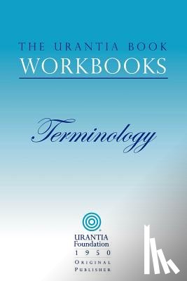 Sadler, William S. - The Urantia Book Workbooks