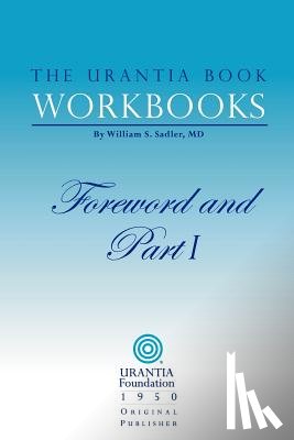 Sadler, William S - The Urantia Book Workbooks