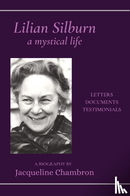 Chambron, Jacqueline - Lilian Silburn, a Mystical Life