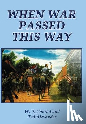Conrad, W. P. - When War Passed This Way