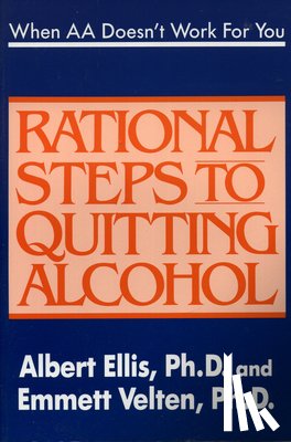 Ellis, Albert - When AA Doesn't Work for You: Rational Steps to Quitting Alcohol