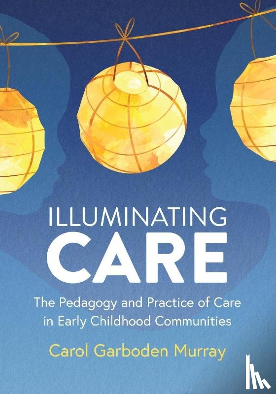 Garboden Murray, Carol - Illuminating Care