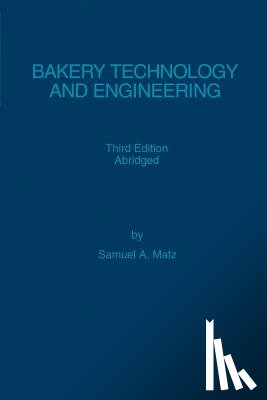 Matz, Samuel A. - Bakery Technology and Engineering