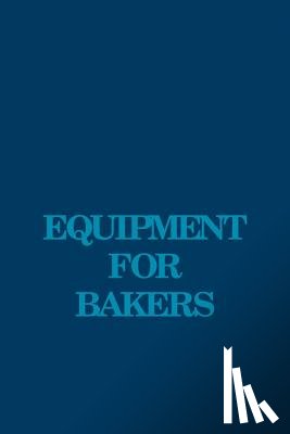 Matz, Samuel A. - Equipment for Bakers