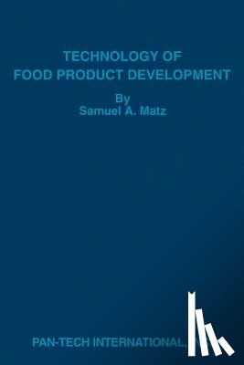 Matz, Samuel A. - Technology of Food Product Development