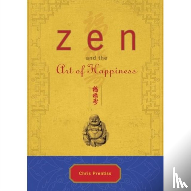 Prentiss, Chris - ZEN and the Art of Happiness