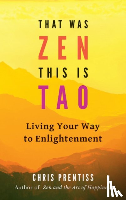Prentiss, Chris (Chris Prentiss) - That Was ZEN, This is Tao