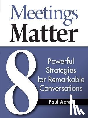 Axtell, Paul - Meetings Matter