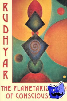 Rudhyar, Dane - Planetarization of Consciousness