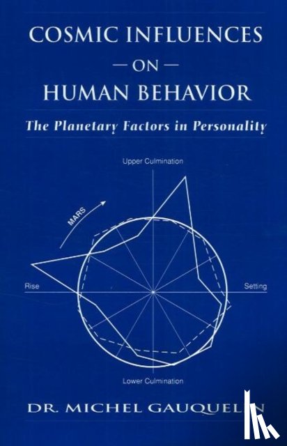 Gauquelin, Michel - Cosmic Influences on Human Behaviour