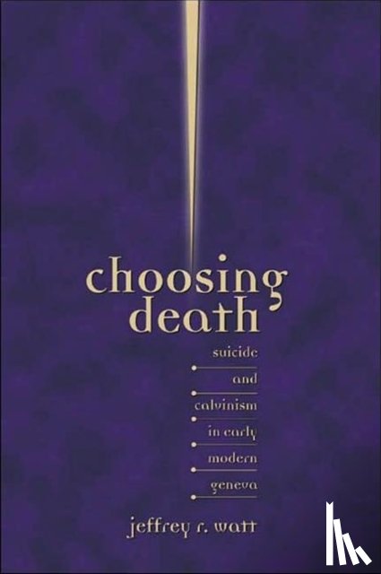 Watt, Jeffrey R. - Choosing Death