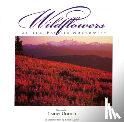 Lamb, Susan - Wildflowers of the Pacific Northwest