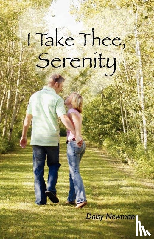 Newman, Daisy - I Take Thee, Serenity