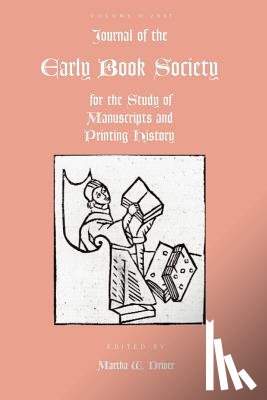 Driver, Martha W. - Journal of the Early Book Society Vol 10: For the Study of Manuscripts and Printing History